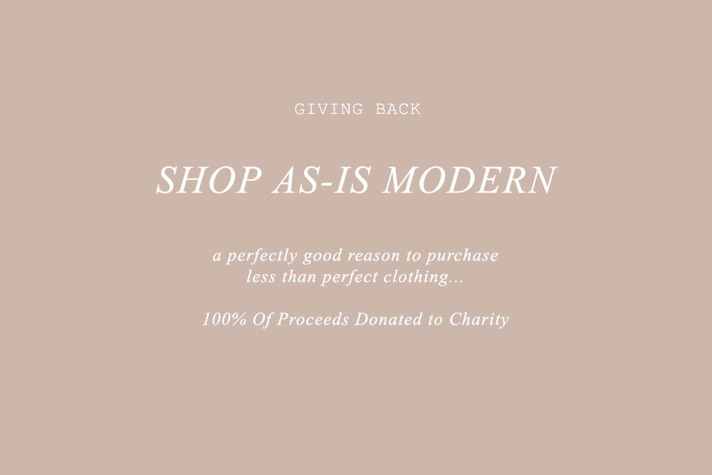 Shop As-Is Modern / 100% Of Proceeds Donated to Charity