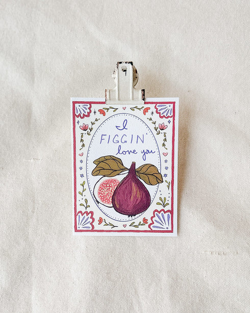 Figgin' Love You Card